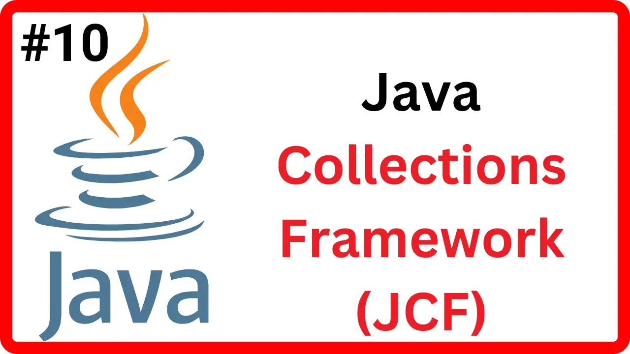 10.1 Java Collections Framework